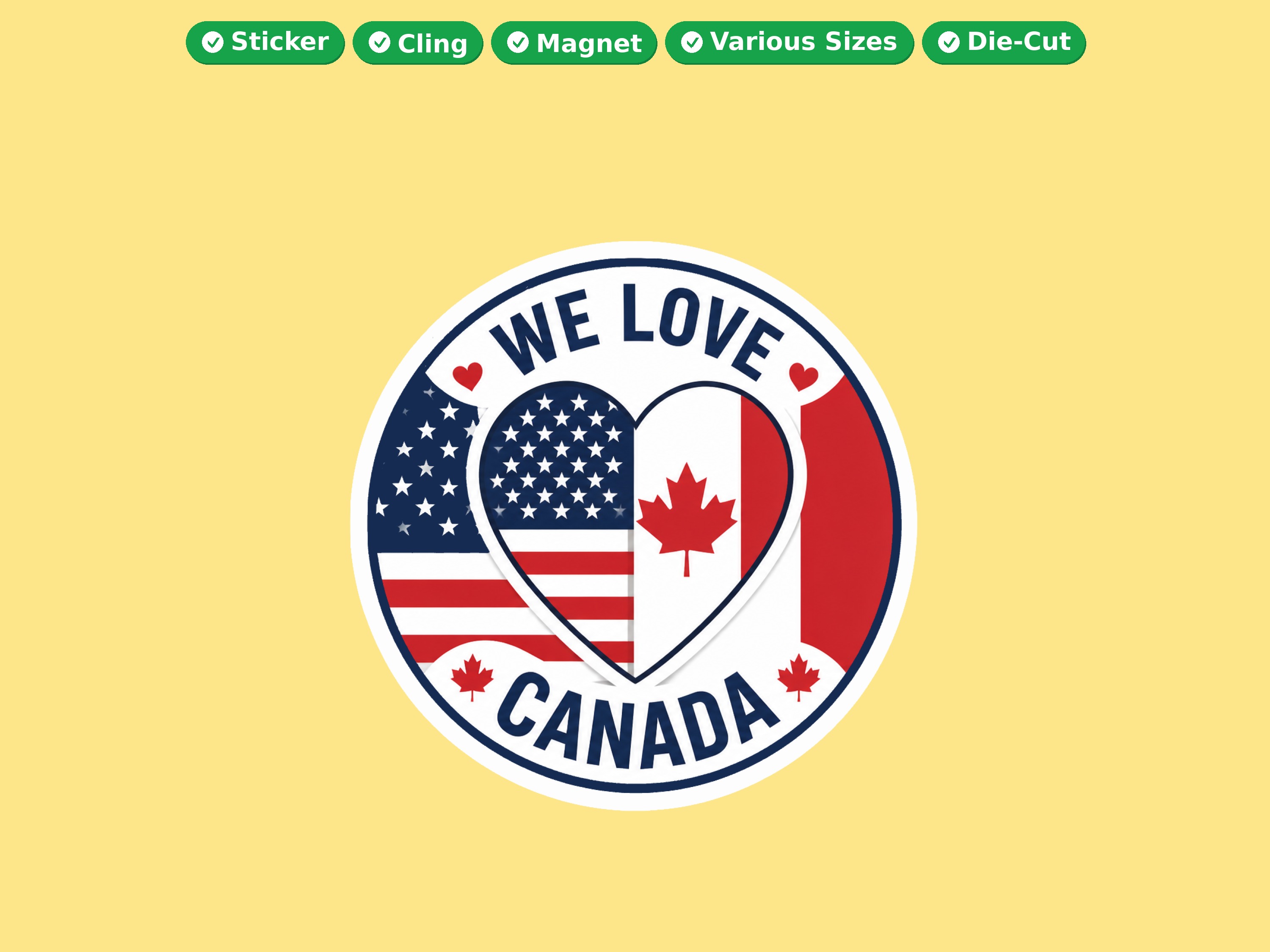We Love Canada Vinyl Bumper Sticker  Window Cling or Magnet in UV Laminate Coating and Various Sizes