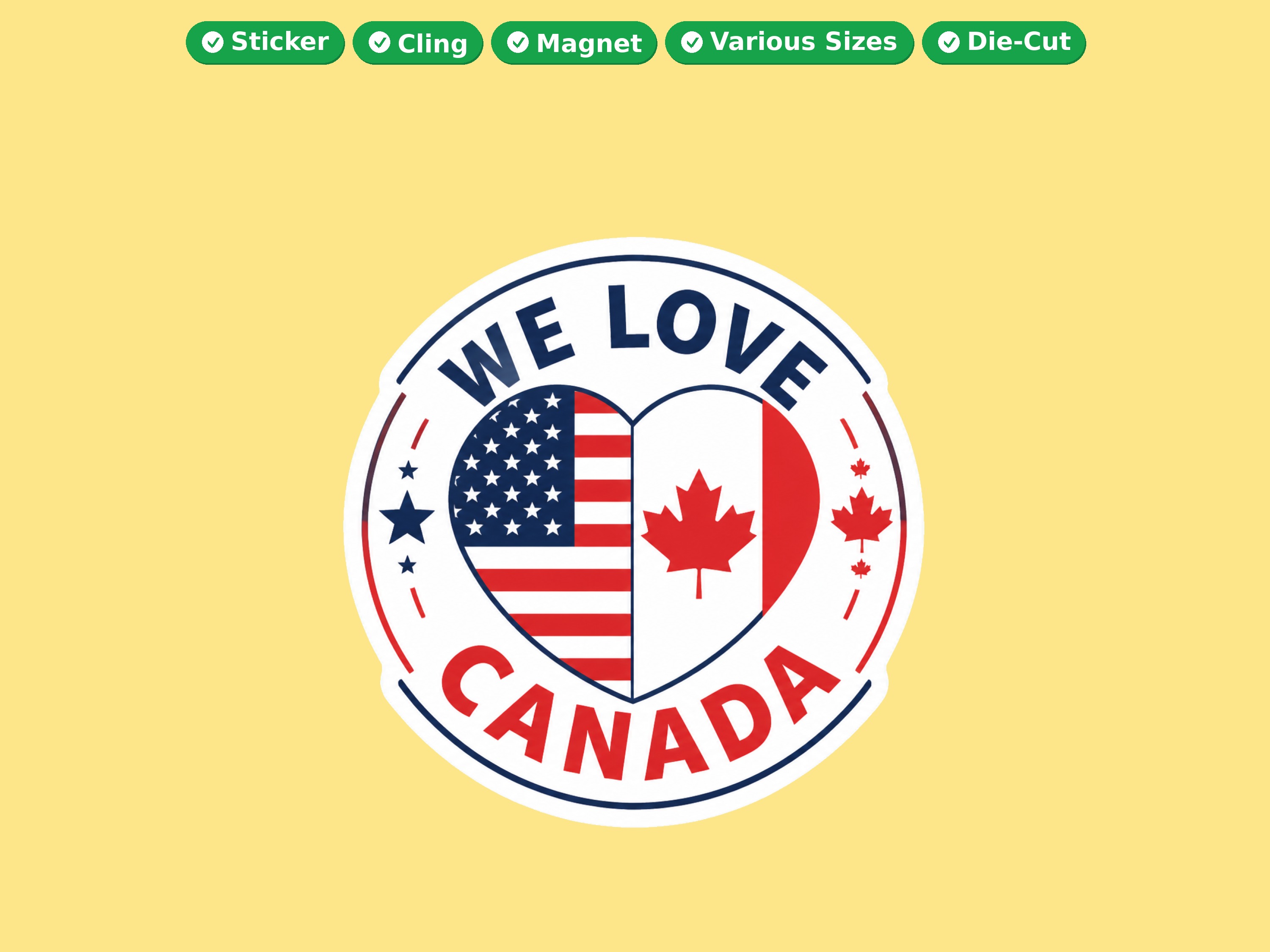 We Love Canada Vinyl Bumper Sticker  Window Cling or Magnet in UV Laminate Coating and Various Sizes