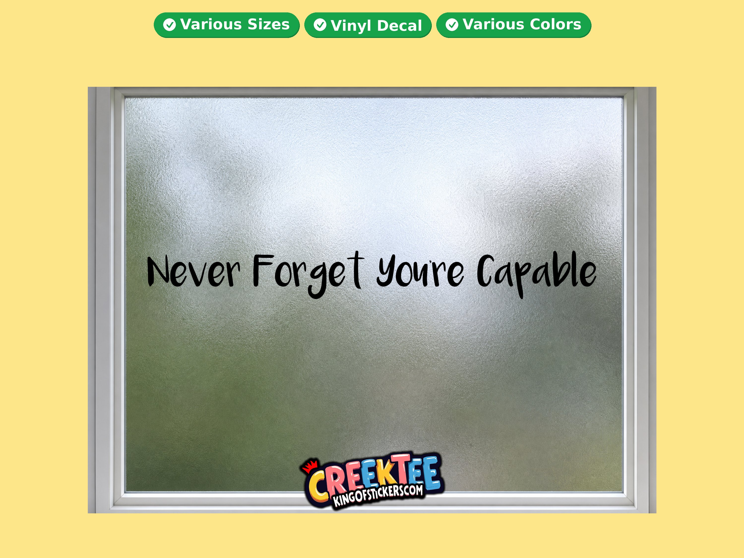 Never Forget Youre Capable Vinyl Decal In Various Colors  Chrome Colors and Various Sizes