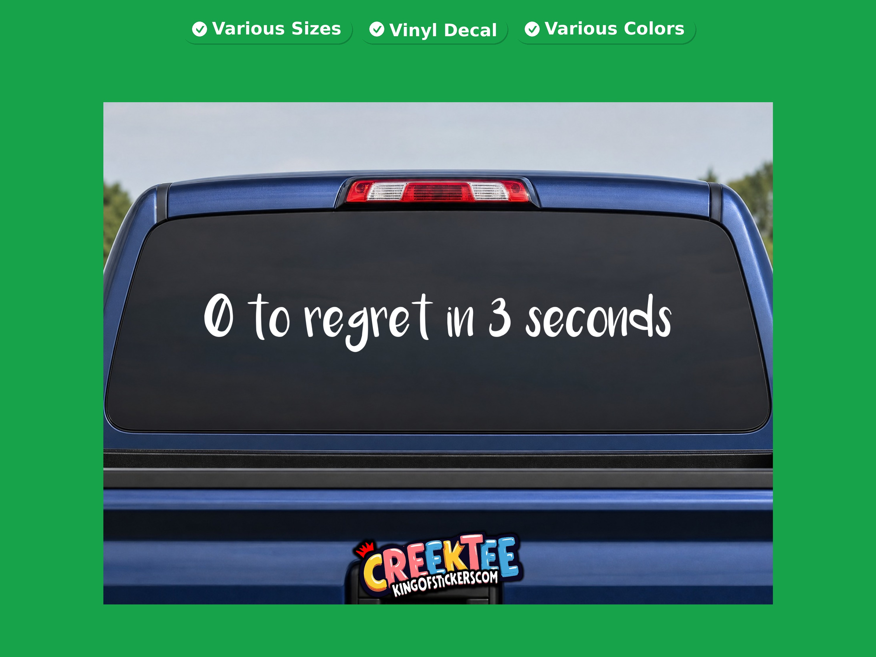 0 to regret in 3 seconds Vinyl Decal In Various Colors  Chrome Colors and Various Sizes