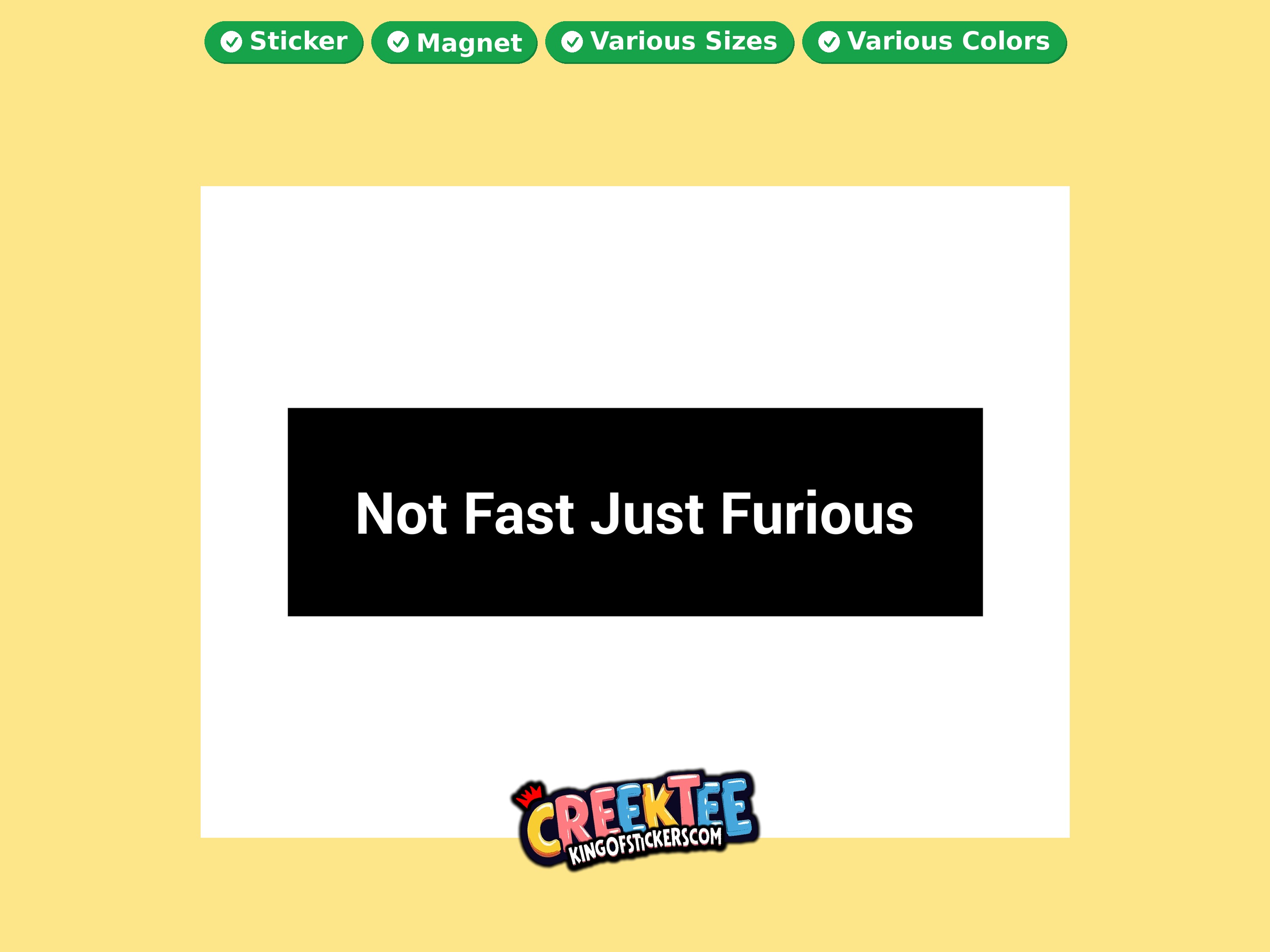 Not Fast Just Furious Vinyl Bumper Sticker  Window Cling or Magnet in UV Laminate Coating and Various Sizes